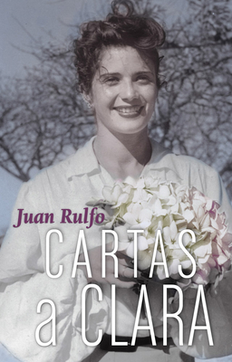 Cartas a Clara - Juan Rulfo