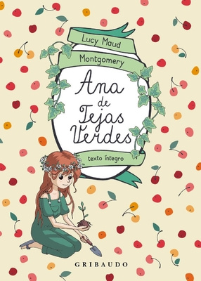 Coperta cărții 'Ana de Las Tejas Verdes - Lucy Maud Montgomery'