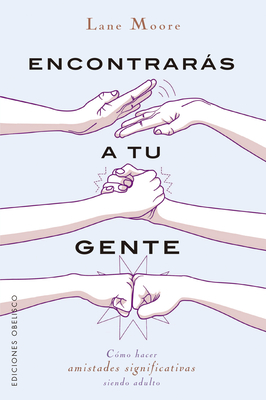 Encontraras a Tu Gente - Lane Moore