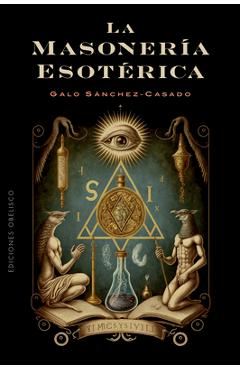 Coperta cărții 'Masoneria Esoterica - Galo Sanchez'