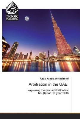Arbitration in the UAE - Azab Alaziz Alhashemi