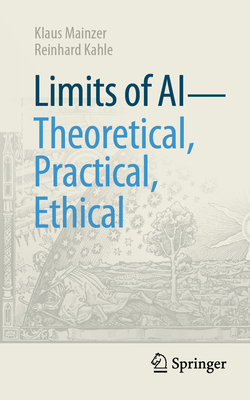 Limits of AI - Theoretical, Practical, Ethical - Klaus Mainzer