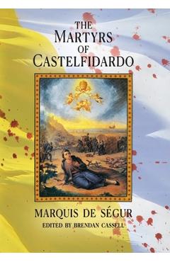 Poza produsului The Martyrs of Castelfidardo - Marquis De Ségur