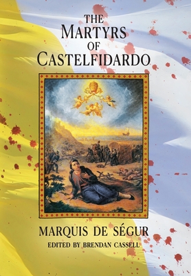 The Martyrs of Castelfidardo - Marquis De Ségur