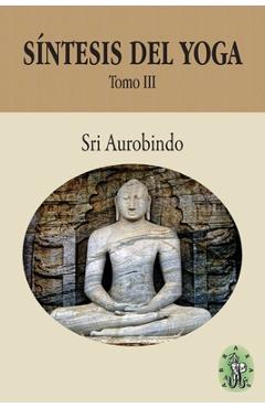 Coperta cărții 'Síntesis del Yoga - Tomo III - Abraxas Editores'