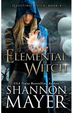 Elemental Witch - Shannon Mayer