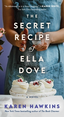 The Secret Recipe of Ella Dove - Karen Hawkins