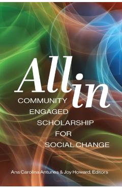Poza produsului All in: Community Engaged Scholarship for Social Change - Ana Antunes