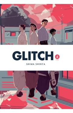 Glitch, Vol. 4 - Shima Shinya