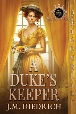 A Duke's Keeper - J. M. Diedrich