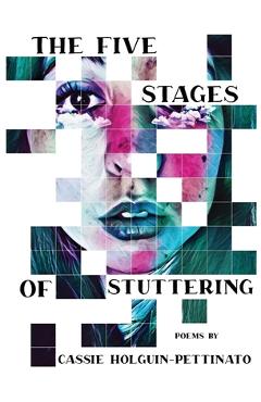 Coperta cărții 'The Five Stages of Stuttering - Cassie Holguin-pettinato'