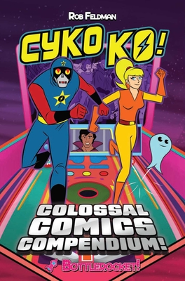 Cyko Ko's Colossal Comic Compendium - Rob Feldman