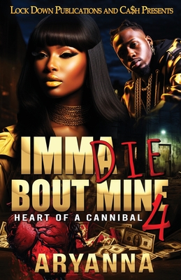 Imma Die Bout Mine 3 - Aryanna