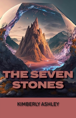 The Seven Stones - Kimberly Ashley