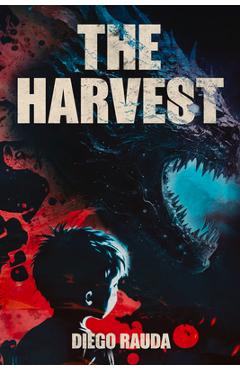 Coperta cărții 'The Harvest - Diego Rauda'