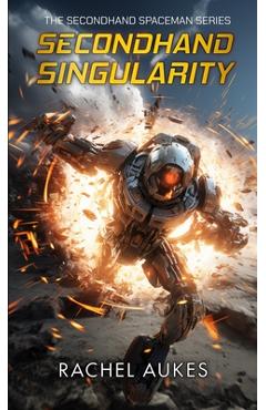 Coperta cărții 'Secondhand Singularity - Rachel Aukes'