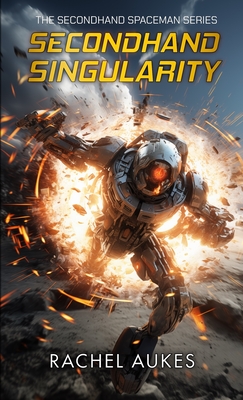 Secondhand Singularity - Rachel Aukes