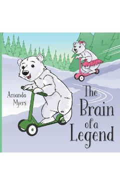 Coperta cărții 'The Brain of a Legend - Amanda Myers'