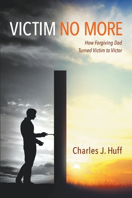 Victim No More - Charles Huff