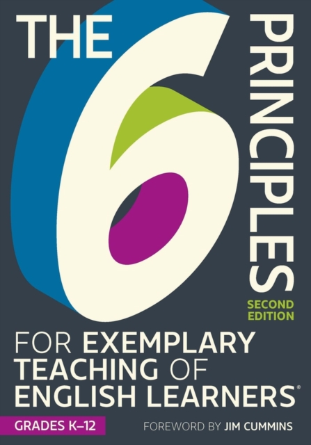 The 6 Principles for Exemplary Teaching of English Learners(r) Grades K-12, Second Edition - Tesol Writing Team