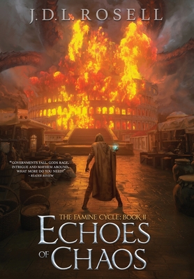 Coperta cărții 'Echoes of Chaos (The Famine Cycle #2) - J. D. L. Rosell'
