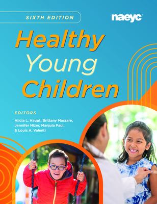 Coperta cărții 'Healthy Young Children Sixth Edition - Alicia L. Haupt'