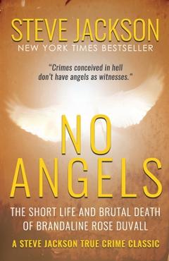 Coperta cărții 'No Angels: The Short Life And Brutal Death Of Brandaline Rose Duvall - Steve Jackson'