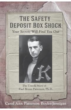 Coperta cărții 'The Safety Deposit Box Shock: Your Secrets Will Find You Out - Carol Ann Patterson Boyles-jernigan'