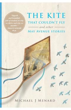 Coperta cărții 'The Kite That Couldn't Fly: And Other May Avenue Stories - Michael Menard'