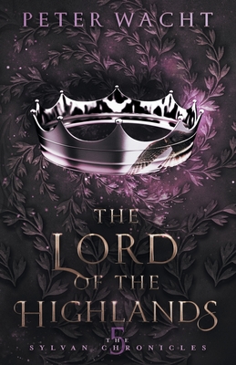 The Lord of the Highlands - Peter Wacht