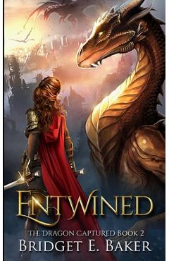 Coperta cărții 'Entwined - Bridget E. Baker'