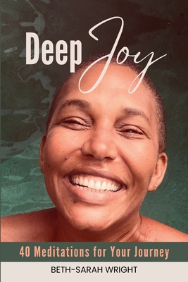 Deep Joy - Beth-sarah Wright