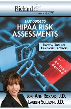 Poza produsului Easy Guide To HIPPA Risk Assessments: Essential Tool For Healthcare Providers - Lauren Sullivan
