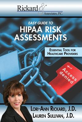 Easy Guide To HIPPA Risk Assessments: Essential Tool For Healthcare Providers - Lauren Sullivan