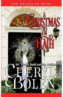 Coperta cărții 'A Christmas In Bath: The Brides of Bath, Book 6 - Cheryl Bolen'