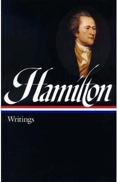 Coperta cărții 'Hamilton: Writings - Alexander Hamilton'