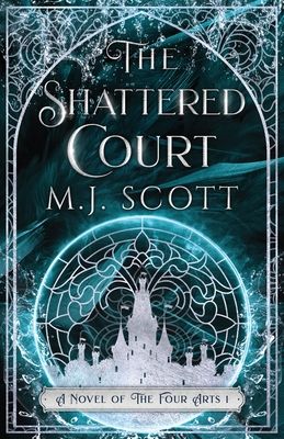 The Shattered Court - M. J. Scott