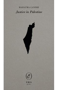 Coperta cărții 'Justice in Palestine - Mahatma Gandhi'