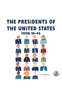 Coperta cărții 'The Presidents of the United States from 28-46 - Lina Beijerstam'