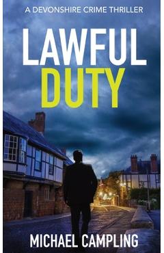 Poza produsului Lawful Duty: A Devonshire Crime Thriller - Michael Campling