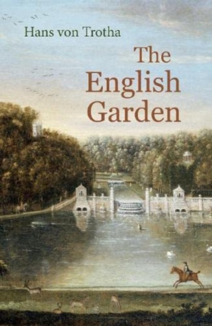 The English Garden - Hans Von Trotha