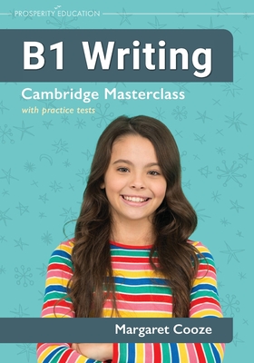 B1 Writing Cambridge Masterclass with practice tests - Margaret Cooze