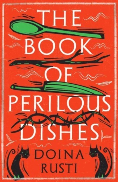 The Book of Perilous Dishes - Doina Rusti