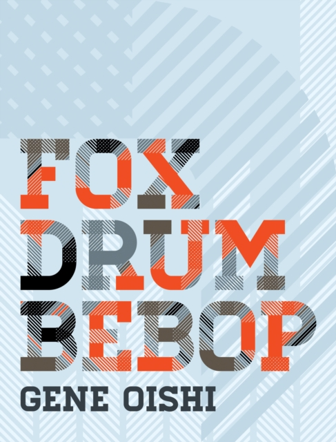 Fox Drum Bebop - Gene Oishi