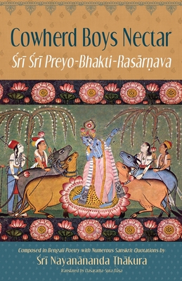 Cowherd Boys Nectar: Sri Sri Preyo-Bhakti Rasarnava - Dasaratha Suta Dasa