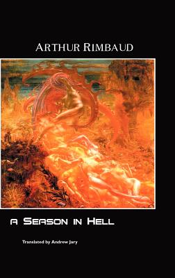 A Season in Hell - Arthur Rimbaud