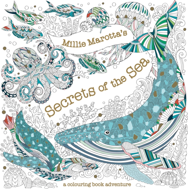 Millie Marotta's Secrets of the Sea - Millie Marotta