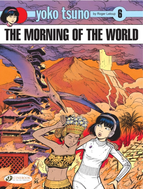 The Morning of the World: Volume 6 - Roger Leloup