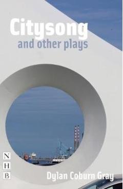 Coperta cărții 'Citysong and Other Plays - Dylan Coburn Gray'
