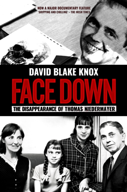 Face Down: The Disappearance of Thomas Niedermayer - David Blake Knox